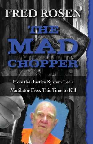 The Mad Chopper de Fred Rosen