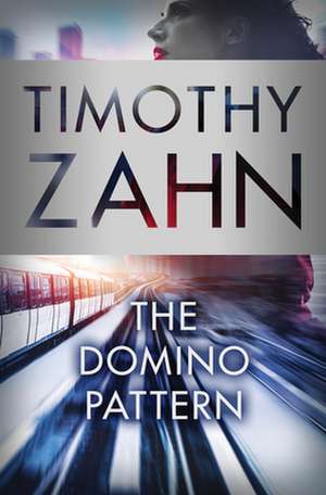 The Domino Pattern de Timothy Zahn