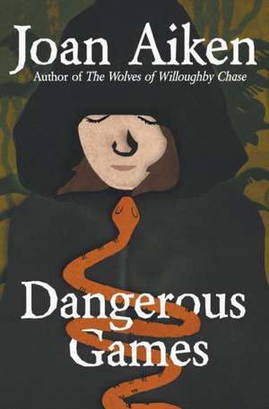 Dangerous Games de Joan Aiken