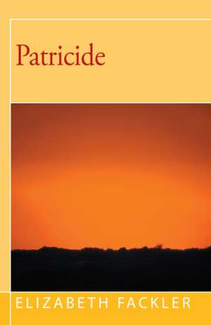 Patricide de Elizabeth Fackler