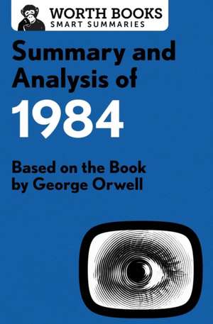 SUMMARY & ANALYSIS OF 1984