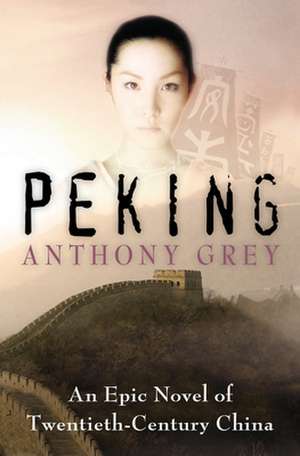 Peking de Anthony Grey