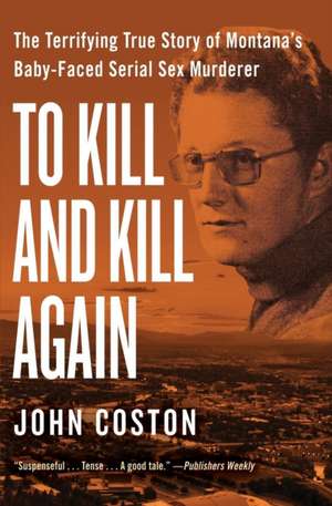 To Kill and Kill Again de John Coston