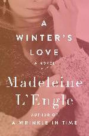 A Winter's Love de Madeleine L'Engle