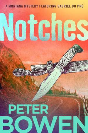 Notches de Peter Bowen