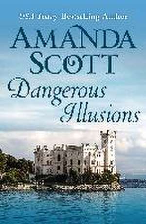 Dangerous Illusions de Amanda Scott