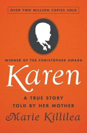 Karen: A True Story Told by Her Mother de Marie Killilea