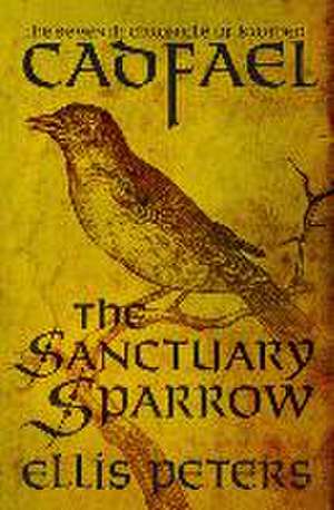 The Sanctuary Sparrow de Ellis Peters