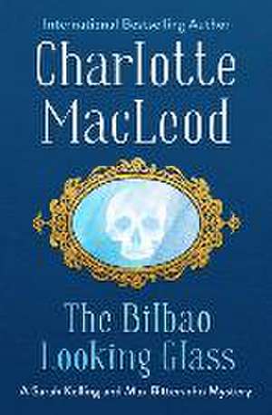 The Bilbao Looking Glass de Charlotte Macleod