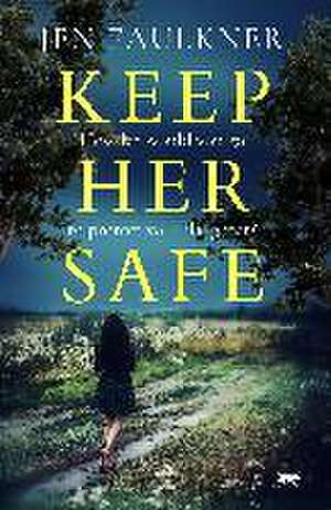 Keep Her Safe de Jen Faulkner