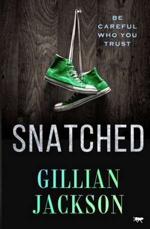 Snatched de Gillian Jackson