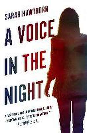 A Voice in the Night de Sarah Hawthorn