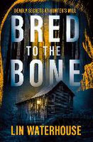 Bred to the Bone de Lin Waterhouse