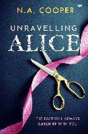 Unravelling Alice de N a Cooper