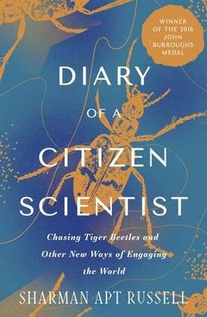 Diary of a Citizen Scientist de Sharman Apt Russell