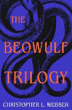 The Beowulf Trilogy de Christopher L Webber