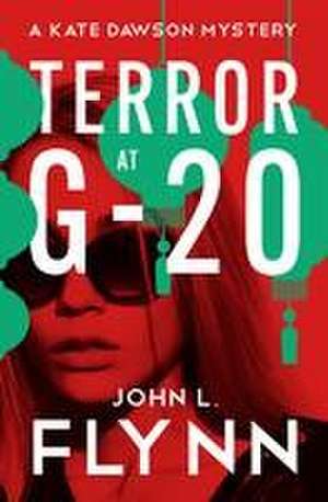 Terror at G-20 de John L Flynn