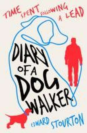 Diary of a Dog Walker de Edward Stourton