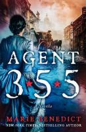 Agent 355 de Marie Benedict