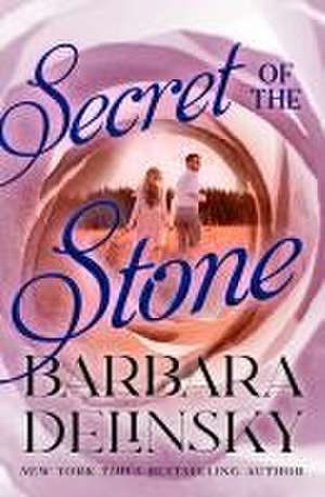 Secret of the Stone de Barbara Delinsky