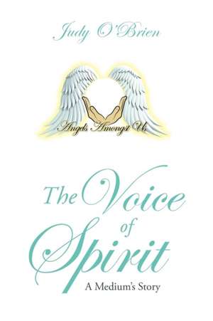 The Voice of Spirit de Judy O'Brien