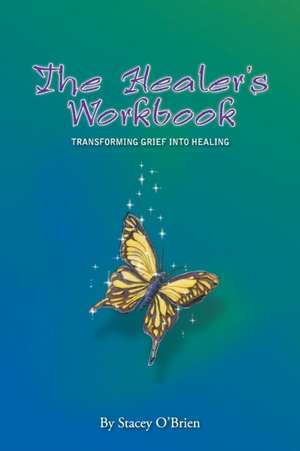 THE HEALER'S WORKBOOK de Stacey O'Brien