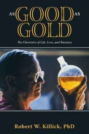 As Good as Gold de Robert W. Killick