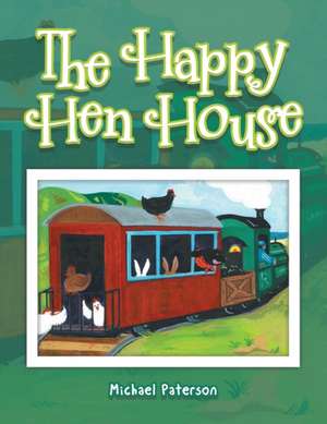 The Happy Hen House de Michael Paterson