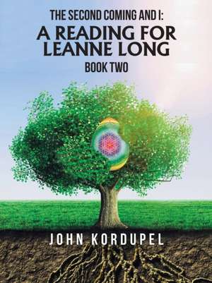 The Second Coming and I de John Kordupel