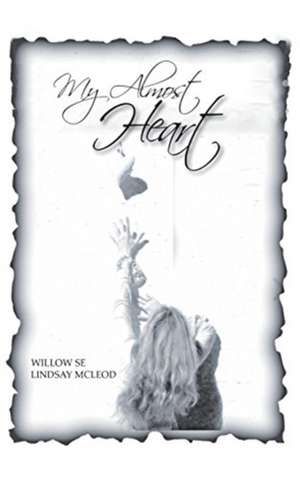 My Almost Heart de Willow Se