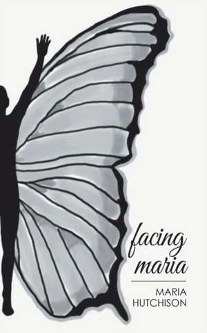 Facing Maria de Maria Hutchison