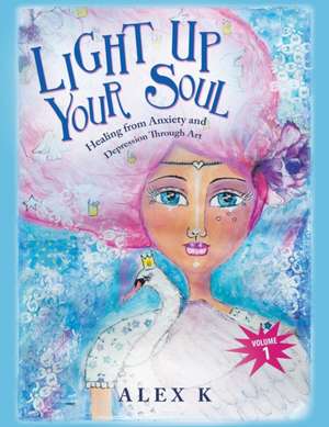 Light up Your Soul de Alex K