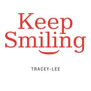 Keep Smiling de Tracey-Lee