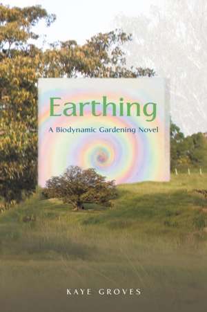 Earthing de Kaye Groves