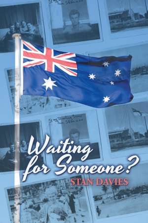 Waiting for Someone? de Stan Davies