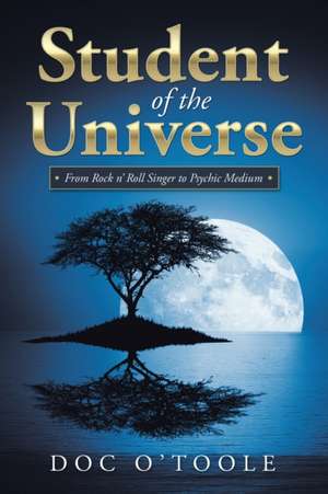 Student of the Universe de Doc O'Toole