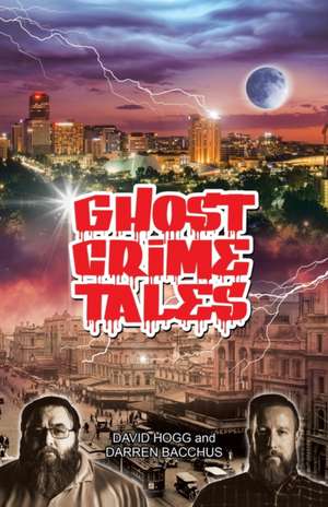 Ghost Crime Tales de David Hogg