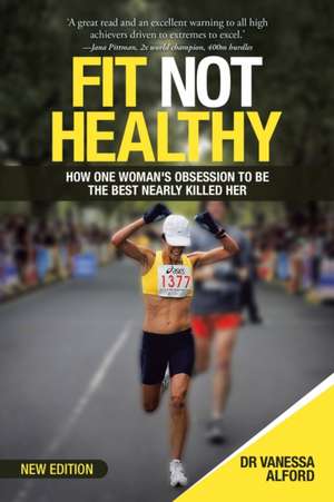 Fit Not Healthy de Vanessa Alford