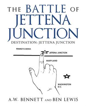 The Battle of Jettena Junction de A. W. Bennett