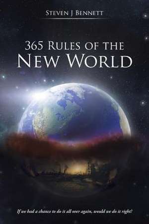 365 Rules of the New World de Steven J. Bennett