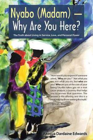 Nyabo (Madam) - Why Are You Here? de Akosua Dardaine Edwards