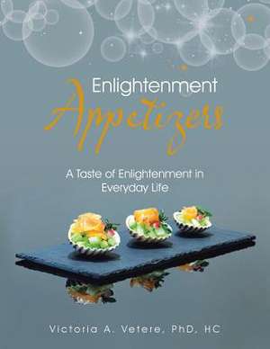 Enlightenment Appetizers de Phd Hc Victoria a. Vetere