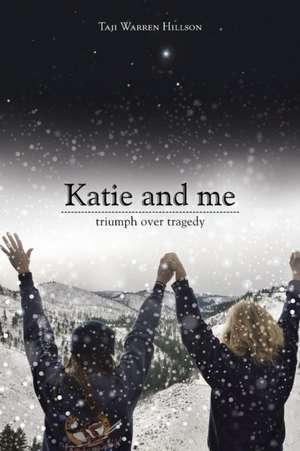 Katie and Me de Taji Warren Hillson