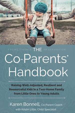 The Co-Parents' Handbook de Karen Bonnell