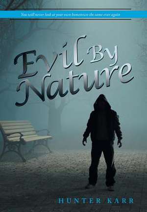 Evil by Nature de Hunter Karr