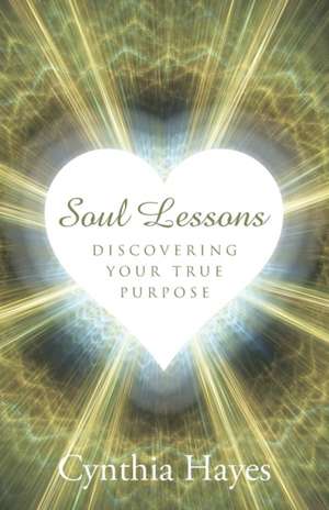 Soul Lessons de Cynthia Hayes