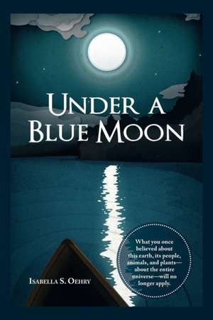 Under a Blue Moon de Isabella S. Oehry