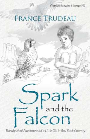 Spark and the Falcon de France Trudeau