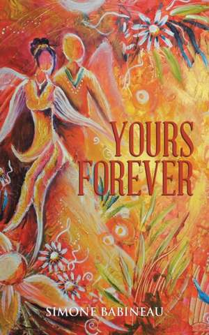 Yours Forever de Simone Babineau