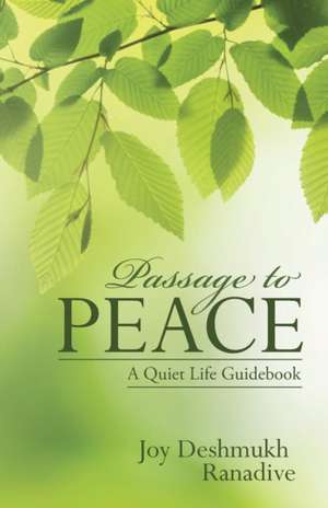 Passage to Peace de Joy Deshmukh Ranadive